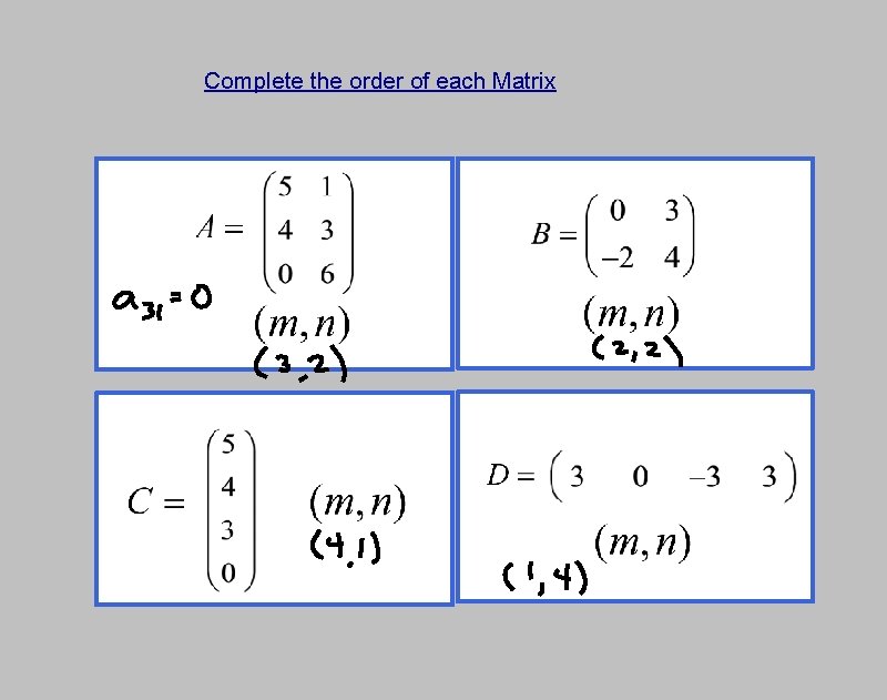 Complete the order of each Matrix 