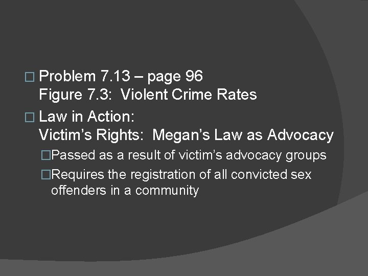 � Problem 7. 13 – page 96 Figure 7. 3: Violent Crime Rates �