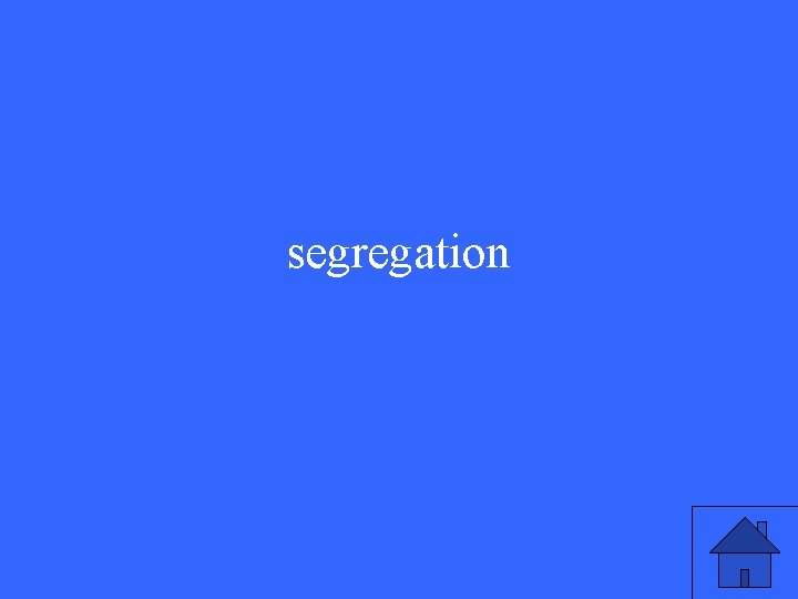 segregation 