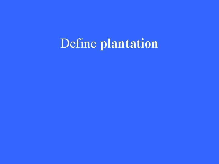 Define plantation 