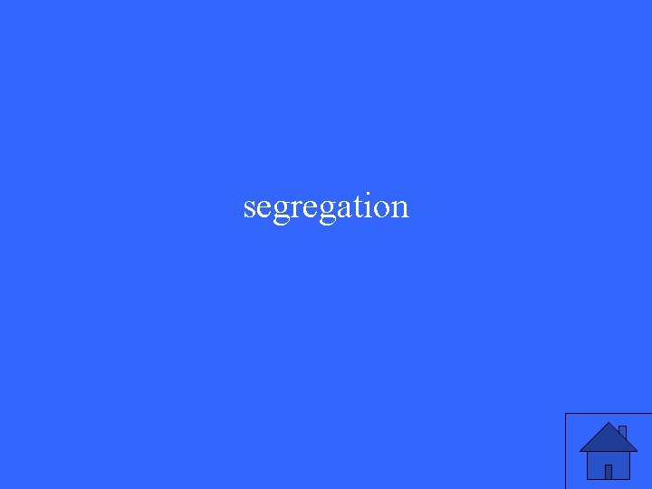 segregation 