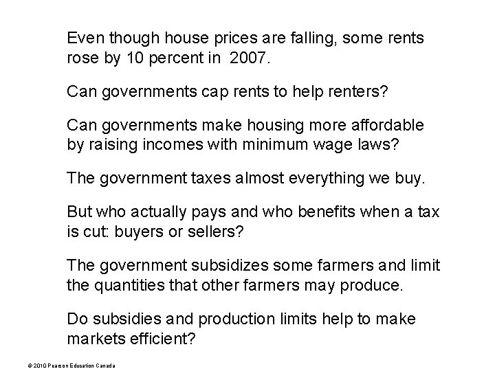 Even though house prices are falling, some rents rose by 10 percent in 2007.