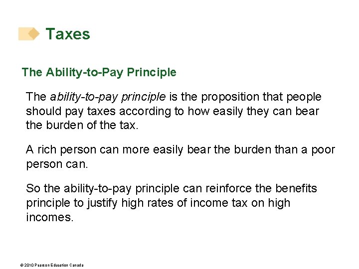 Taxes The Ability-to-Pay Principle The ability-to-pay principle is the proposition that people should pay