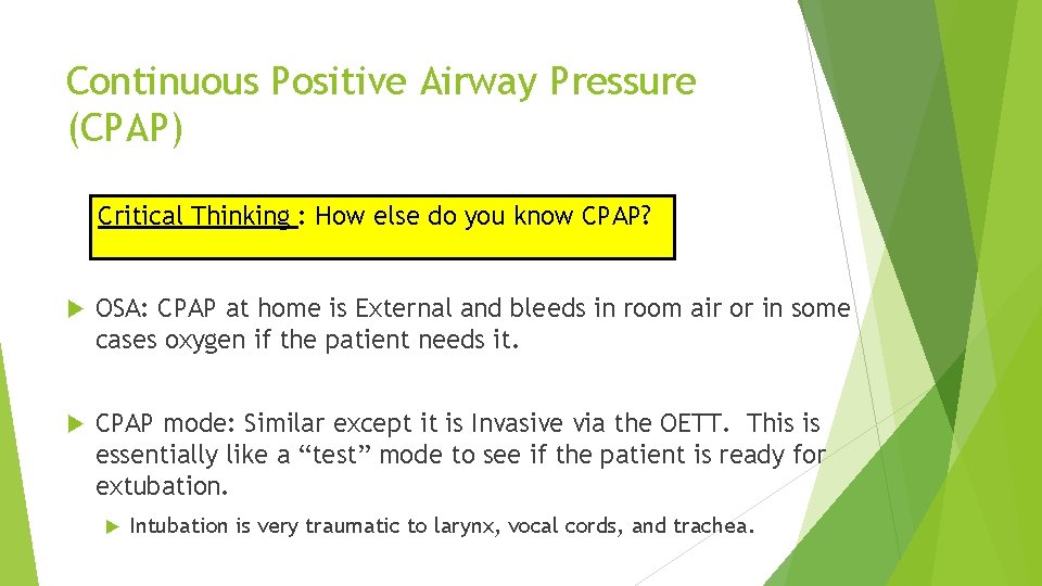 Continuous Positive Airway Pressure (CPAP) Critical Thinking : How else do you know CPAP?