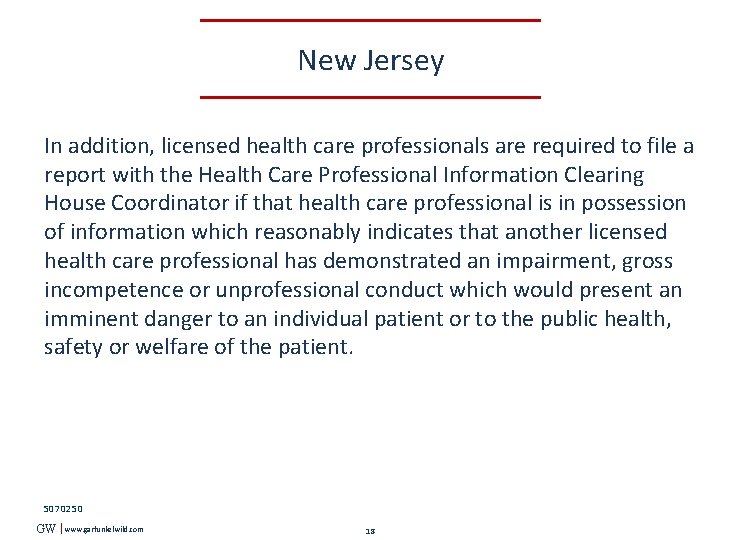 New Jersey In addition, licensed health care professionals are required to file a report