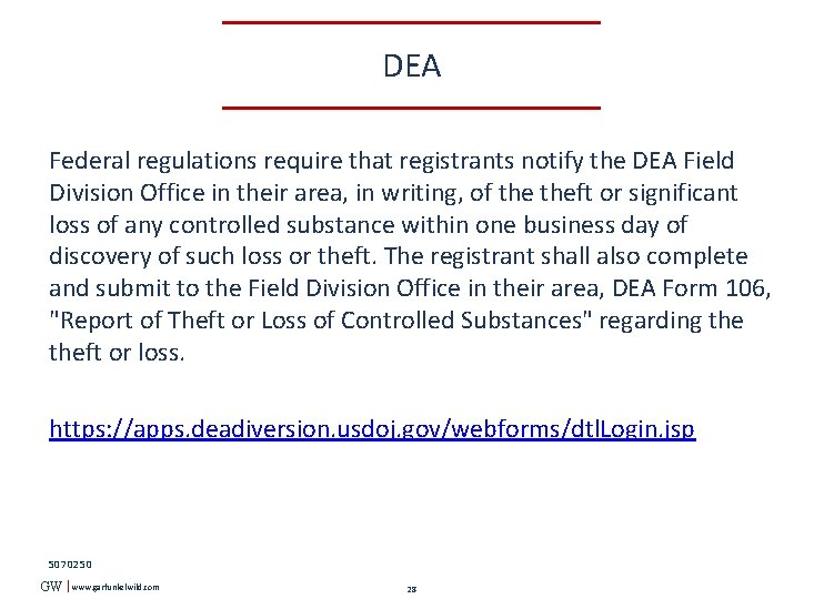 DEA Federal regulations require that registrants notify the DEA Field Division Office in their