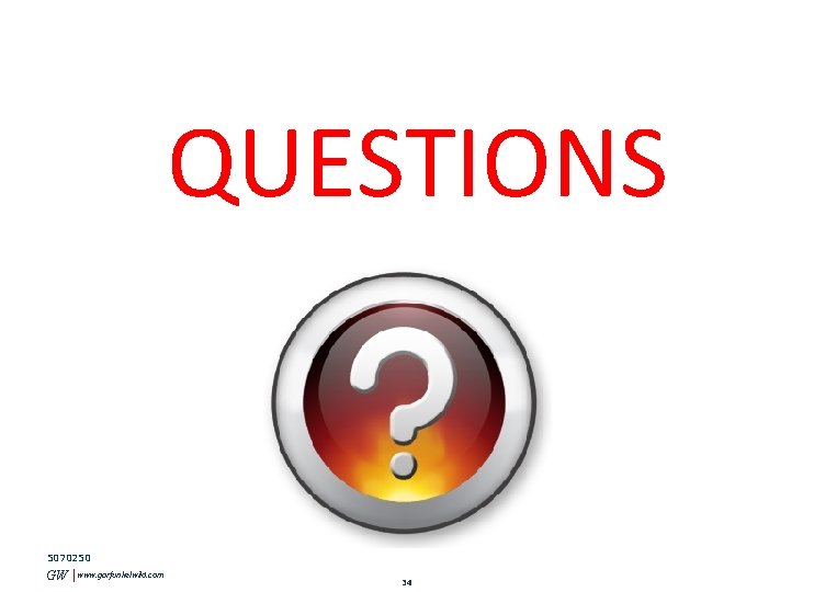 QUESTIONS 5070250 GW www. garfunkelwild. com 34 