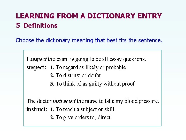 LEARNING FROM A DICTIONARY ENTRY 5 Definitions Choose the dictionary meaning that best fits