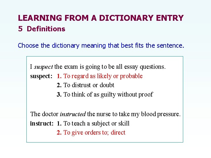 LEARNING FROM A DICTIONARY ENTRY 5 Definitions Choose the dictionary meaning that best fits