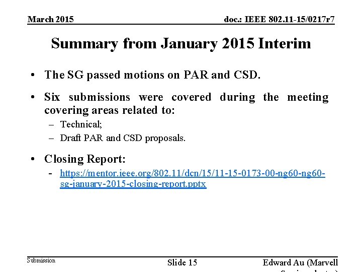 doc. : IEEE 802. 11 -15/0217 r 7 March 2015 Summary from January 2015