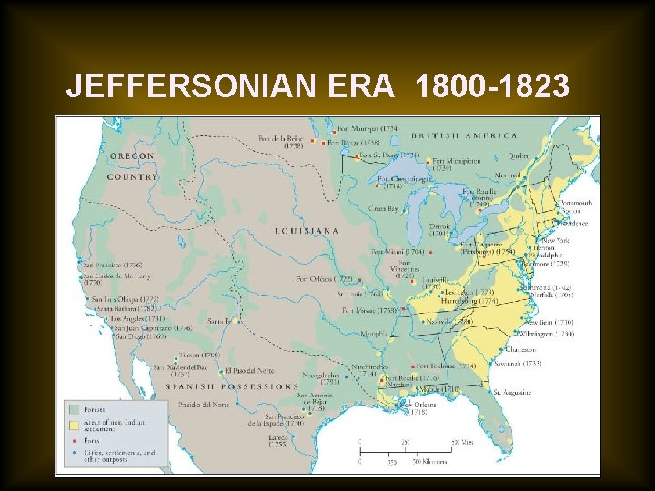 JEFFERSONIAN ERA 1800 -1823 