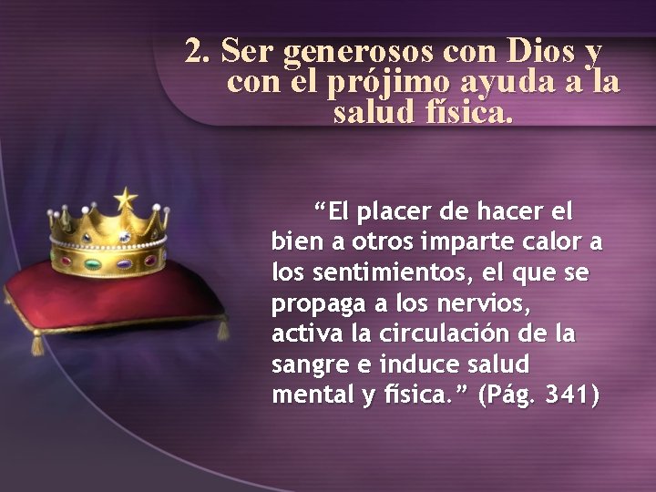 2. Ser generosos con Dios y con el prójimo ayuda a la salud física.