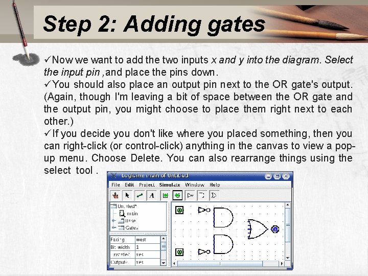 Step 2: Adding gates üNow we want to add the two inputs x and