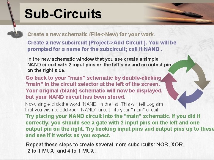 Sub-Circuits Create a new schematic (File->New) for your work. Create a new subcircuit (Project->Add