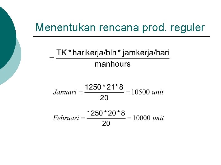 Menentukan rencana prod. reguler 