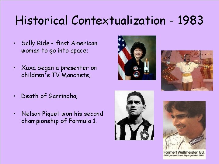 Historical Contextualization - 1983 • Sally Ride - first American woman to go into