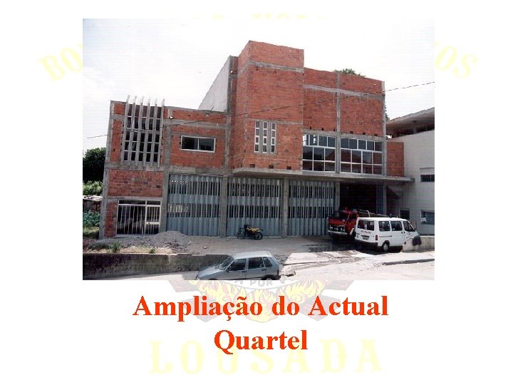 Ampliação do Actual Quartel 