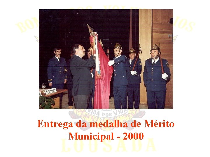 Entrega da medalha de Mérito Municipal - 2000 