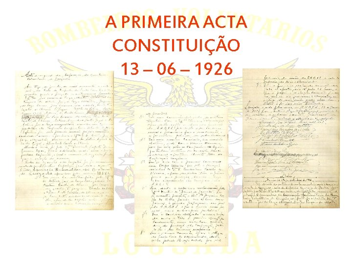 A PRIMEIRA ACTA CONSTITUIÇÃO 13 – 06 – 1926 