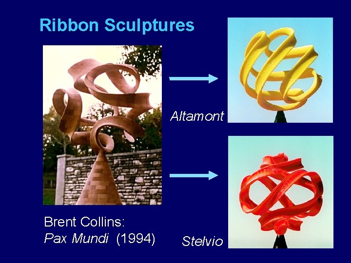 Ribbon Sculptures Altamont Brent Collins: Pax Mundi (1994) Stelvio 