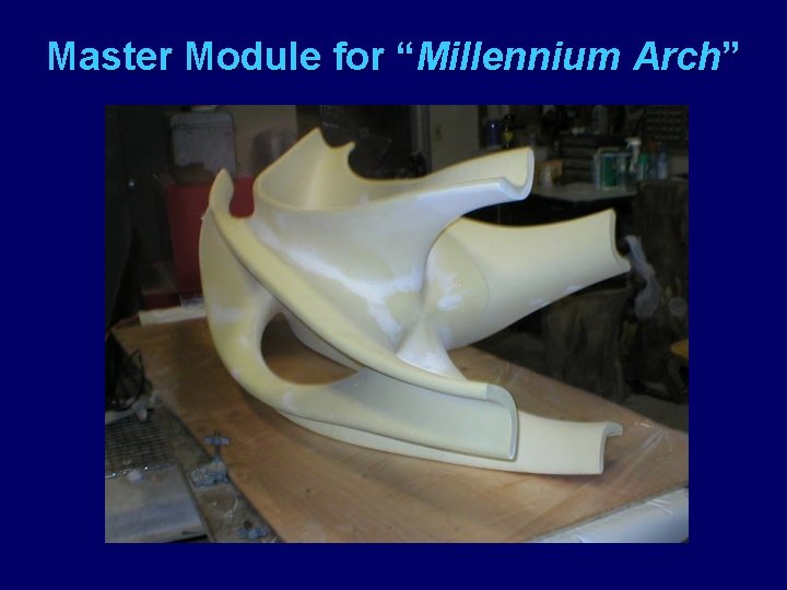 Master Module for “Millennium Arch” 