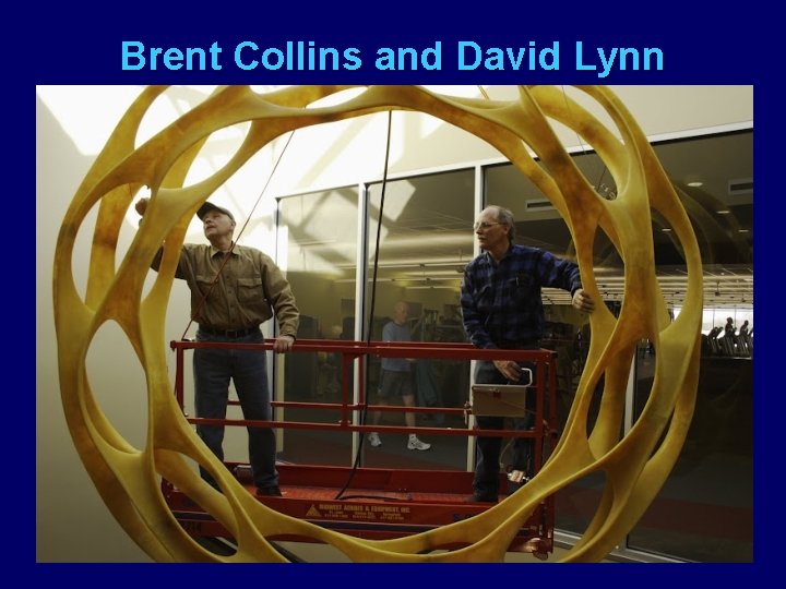 Brent Collins and David Lynn 