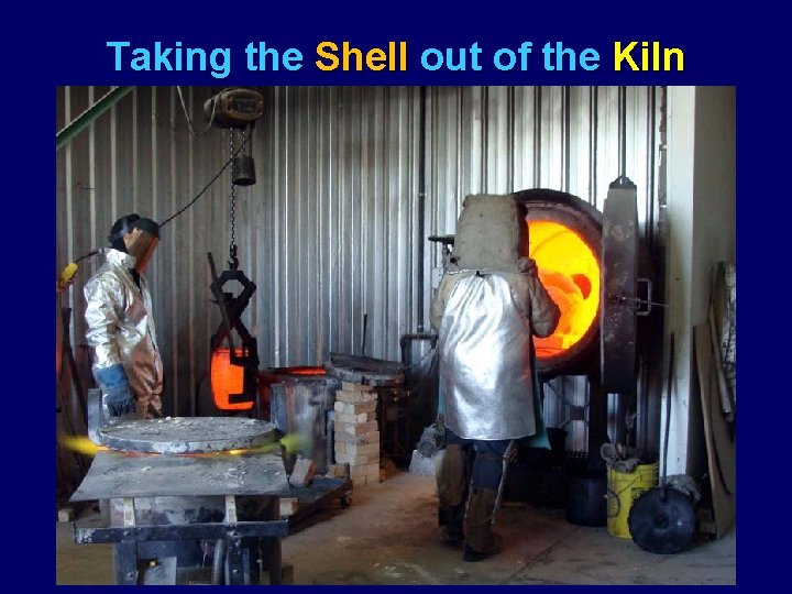 Taking the Shell out of the Kiln 