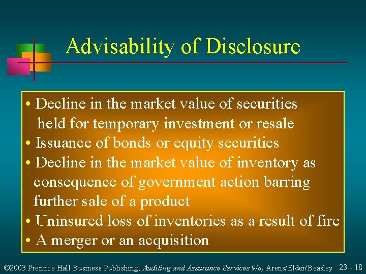 Advisability of Disclosure • Decline in the market value of securities held for temporary