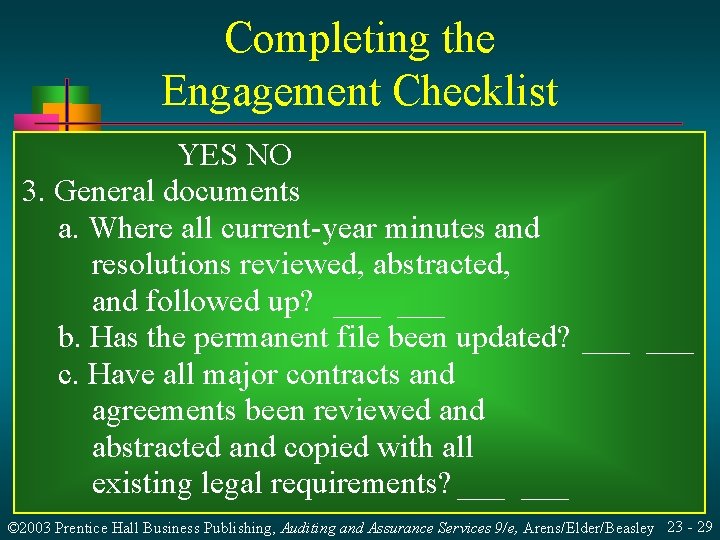 Completing the Engagement Checklist YES NO 3. General documents a. Where all current-year minutes