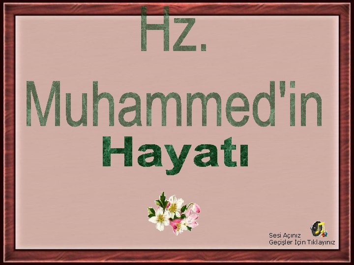 Sesi Açınız Geçişler İçin Tıklayınız Sesi Açınız Geçişler İçin Tıklayınız