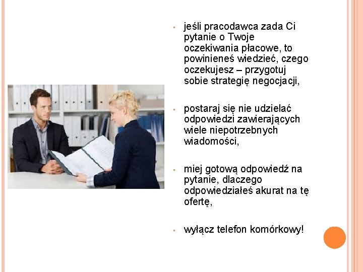  • jeśli pracodawca zada Ci pytanie o Twoje oczekiwania płacowe, to powinieneś wiedzieć,