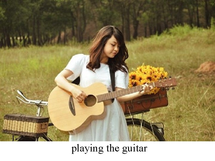 playing the guitar 