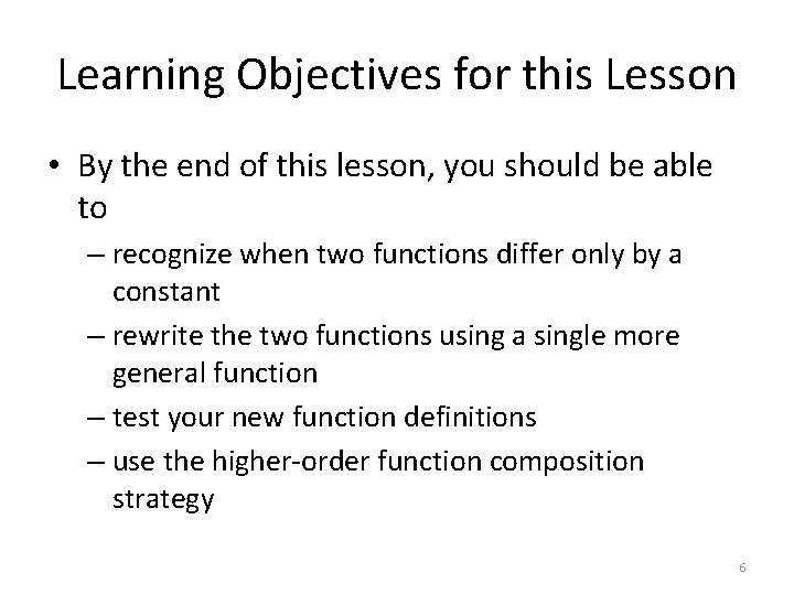 Learning Objectives for this Lesson • By the end of this lesson, you should