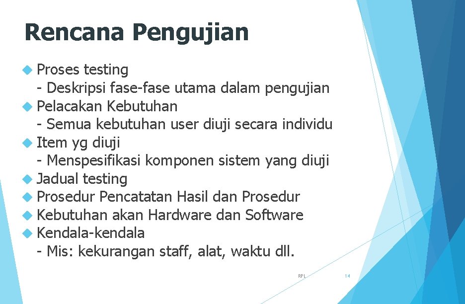 Rencana Pengujian Proses testing - Deskripsi fase-fase utama dalam pengujian Pelacakan Kebutuhan - Semua