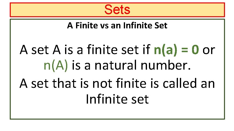 Sets A Finite vs an Infinite Set A set A is a finite set