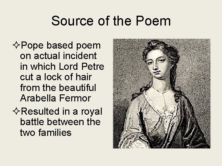 Source of the Poem ²Pope based poem on actual incident in which Lord Petre