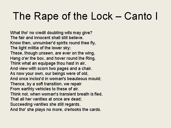 The Rape of the Lock – Canto I What tho' no credit doubting wits