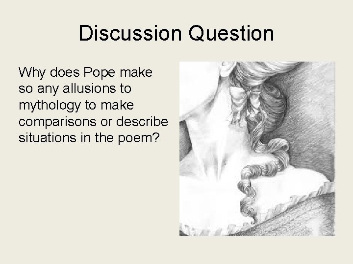 Discussion Question Why does Pope make so any allusions to mythology to make comparisons