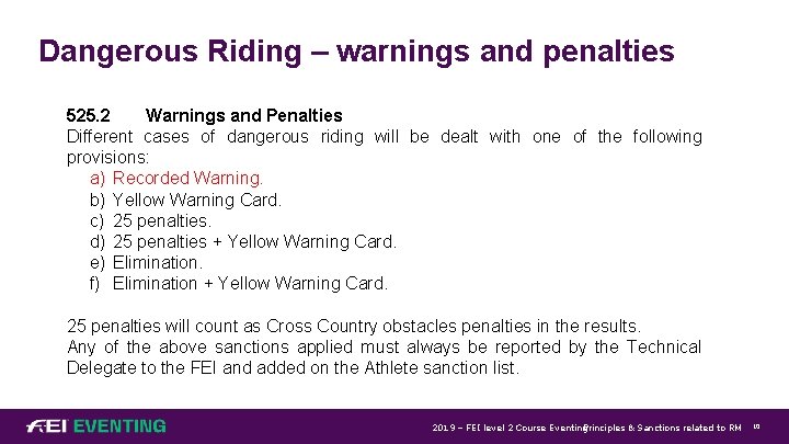 Dangerous Riding – warnings and penalties 525. 2 Warnings and Penalties Different cases of