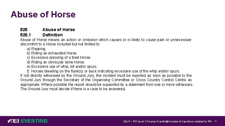Abuse of Horse 526. 1 Abuse of Horse Definition Abuse of Horse means an
