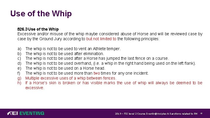 Use of the Whip 526. 3 Use of the Whip Excessive and/or misuse of