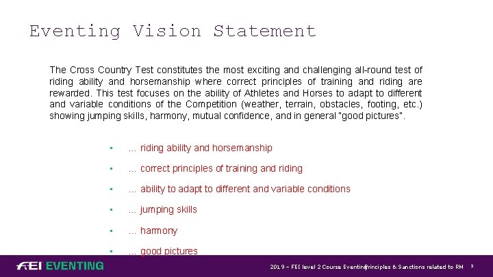 Eventing Vision Statement The Cross Country Test constitutes the most exciting and challenging all-round