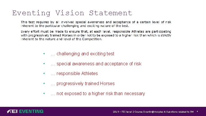 Eventing Vision Statement • … challenging and exciting test • … special awareness and