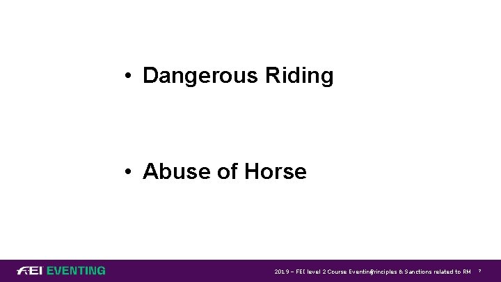  • Dangerous Riding • Abuse of Horse 2019 – FEI level 2 Course