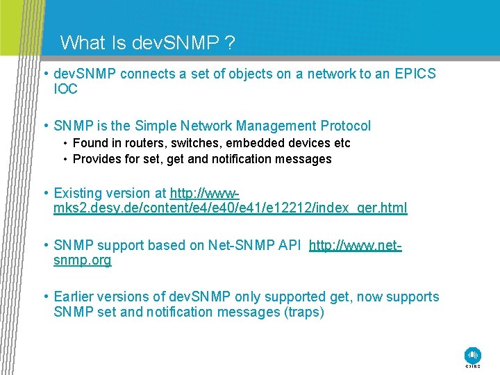 What Is dev. SNMP ? • dev. SNMP connects a set of objects on