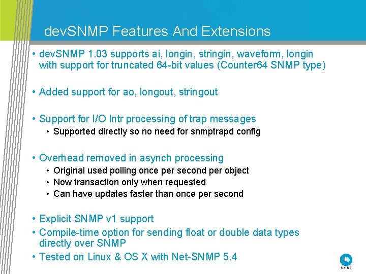 dev. SNMP Features And Extensions • dev. SNMP 1. 03 supports ai, longin, stringin,
