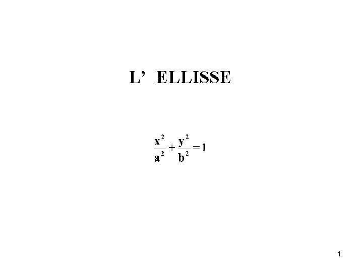 L’ ELLISSE 1 