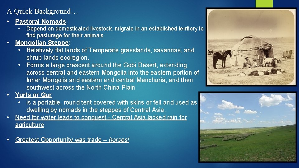 A Quick Background… • Pastoral Nomads: • Depend on domesticated livestock, migrate in an A Quick Background… • Pastoral Nomads: • Depend on domesticated livestock, migrate in an