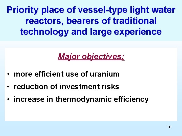 Priority place of vessel-type light water reactors, bearers of traditional technology and large experience