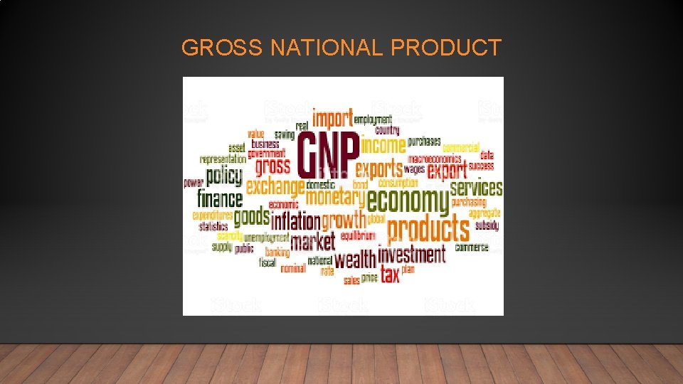 GROSS NATIONAL PRODUCT 